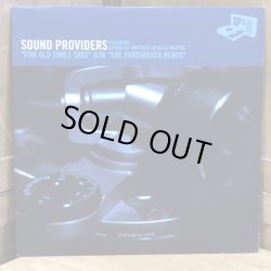 画像1: SOUND PROVIDERS / FOR OLD TIMES SAKE b/w THE THROWBACK REMIX  12" E.P.