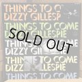 Dizzy Gillespie / THINGS TO COME