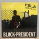 BLACK-PRESIDENT / FELA ANIKULAPO KUTI 