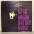 V.A. / DARK MUDDY BOTTOM BLUES