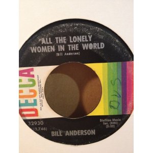 画像: BILL ANDERSON . ALL THE LONELY WOMAN IN THE WORLD . IT WAS TIME FOR ME TO MOVE ON ANYWAY