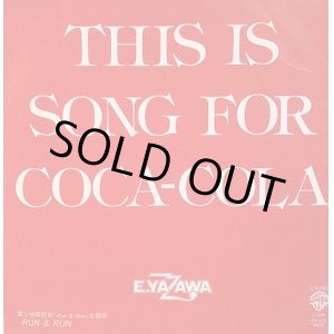 画像: E YAZAWA / THIS IS SONG FOR COCA-COLA / RUN & RUN