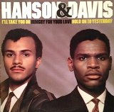 画像: HANSON AND DAVIS . I'LL TAKE YOU ON . HUNGRY FOR YOUR LOVE