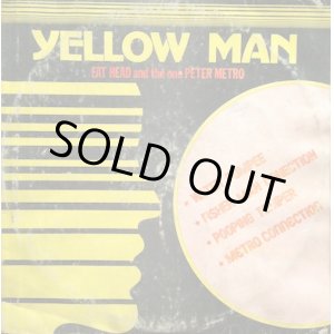 画像: YELLOW MAN , FAT HEAD and the PETER METRO