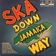 画像1: SKA DOWN JAMAICA WAY / V.A