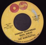 画像: THE MARVELETTES / DANGER HEARTBREAKE DEAD AHEAD . YOU CHEATING WAYS