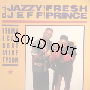 画像: DJ JAZZY JEFF AND THE FRESH PRINCE / I THINK I CAN BEAT MIKE TYSON