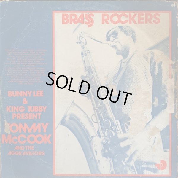 画像1:  BUNNY LEE & KING TUBBY PRESENT TOMMY McCOOK and the AGGRAVATORS / BRASS ROCKERS