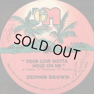 画像: DENNIS BROWN / YOUR LOVE GOTTA HOLD ON ME