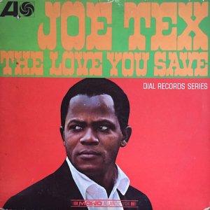 画像: JOE TEX . THE LOVE YOU SAVE