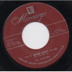 画像: THE PLATTERS / YOU'LL NEVER NEVER KNOW . IT ISN'T RIGHT 