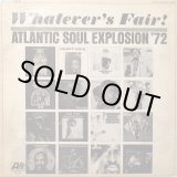 画像: V.A / WHATEVER'S FAIR ATLANTIC SOUL EXPLOSION '72