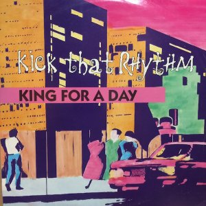 画像: KINGS FOR A DAY / KICK THAT RHYTHM