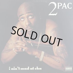 画像: 2PAC / I AIN'T MAD AT CHA