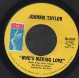 画像: JOHNNIE TAYLOR / WHO'S MAKING LOVE . I'M TRYING