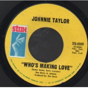 画像: JOHNNIE TAYLOR / WHO'S MAKING LOVE . I'M TRYING