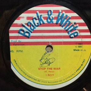 画像: I ROY / STOP THE WAR . CARLTON PATTERSON . TOO LATE TO TURN BACK