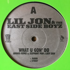 画像: LIL JON & THE EAST SIDE BOYZ / WHAT U GUN' DO REMIXES