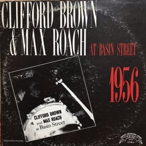 画像: CLIFFORD BROWN & MAX ROACH / AT BASIN STREET 1956