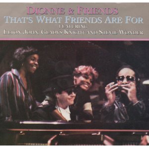 画像: DIONNE & FRIENDS / THAT'S WHAT FRIENDS ARE FOR (Featuring – Elton John, Gladys Knight, Stevie Wonder)