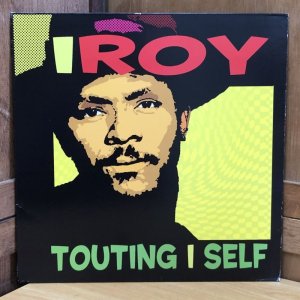 画像: I ROY / TOUTING I SELF