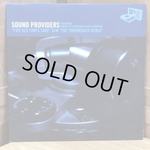 画像: SOUND PROVIDERS / FOR OLD TIMES SAKE b/w THE THROWBACK REMIX  12" E.P.