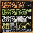 画像1: Dizzy Gillespie / THINGS TO COME