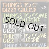 画像: Dizzy Gillespie / THINGS TO COME