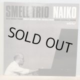 画像: SMELL TRIO / NAIKO